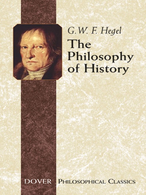 Title details for The Philosophy of History by Georg Wilhelm Friedrich Hegel - Available